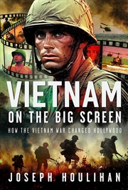 Buy Vietnam on the Big Screen: How the Vietnam War Changed Hollywood