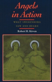 Buy Angels In Action : What Swedenborg Saw And Heard