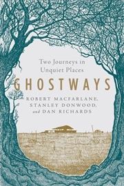 Buy Ghostways - Two Journeys In Unquiet Places