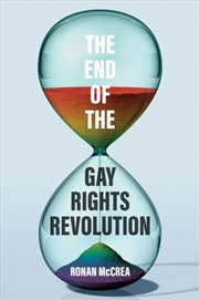 Buy The End Of The Gay Rights Revolution : How Hubris And Overreach Threaten Gay Freedom
