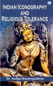 Buy Indian Iconography And Religious Tolerance