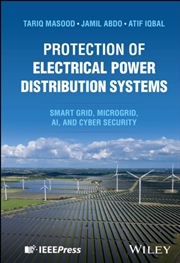 Buy Protection Of Electrical Power Distribution Systems : Smart Grid, Microgrid, Ai, And Cyber Security