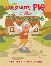 Buy Possibility Pig And The Roller Skates