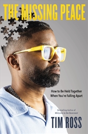 Buy The Missing Peace : How To Be Held Together When You’Re Falling Apart