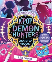 Buy The Unofficial K-Pop Demon Hunters Activity Book