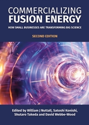 Buy Commercializing Fusion Energy : How Small Businesses Are Transforming Big Science