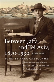 Buy Between Jaffa And Tel Aviv, 1870–1930 : A Memoir