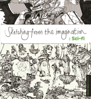 Buy Sketching From The Imagination: Sci-Fi