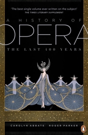 Buy A History Of Opera : The Last Four Hundred Years