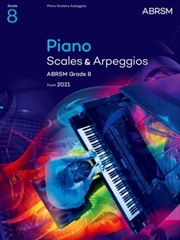 Buy Piano Scales & Arpeggios, Abrsm Grade 8 : From 2021