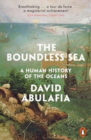 Buy The Boundless Sea : A Human History Of The Oceans