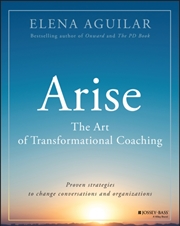 Buy Arise : The Art Of Transformational Coaching