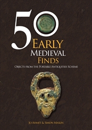 Buy 50 Early Medieval Finds : Objects From The Portable Antiquities Scheme