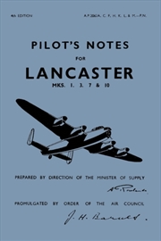 Buy Lancaster I, Iii, Vii & X Pilot'S Notes : Air Ministry Pilot'S Notes