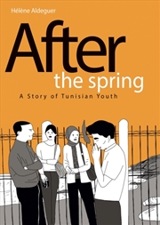 Buy After The Spring: A Story Of Tunisian Youth