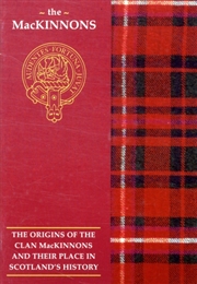 Buy The Mackinnon : The Origins Of The Clan Mackinnon And Their Place In History