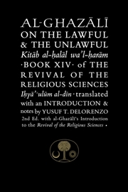 Buy Al-Ghazali On The Lawful And The Unlawful : Book Xiv Of The Revival Of The Religious Sciences