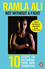 Buy Not Without A Fight: Ten Steps To Becoming Your Own Champion