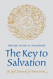 Buy The Key To Salvation : A Sufi Manual Of Invocation