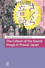 Buy The Culture Of The Sound Image In Prewar Japan