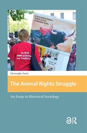 Buy The Animal Rights Struggle : An Essay In Historical Sociology