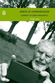 Buy Spaces Of Communication : Elements Of Semio-Pragmatics