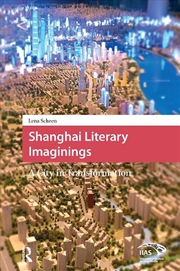 Buy Shanghai Literary Imaginings : A City In Transformation