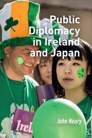 Buy Public Diplomacy In Ireland And Japan