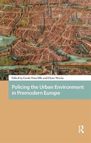 Buy Policing The Urban Environment In Premodern Europe