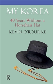 Buy My Korea : 40 Years Without A Horsehair Hat