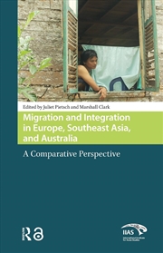 Buy Migration And Integration In Europe, Southeast Asia, And Australia : A Comparative Perspective
