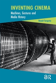 Buy Inventing Cinema : Machines, Gestures And Media History