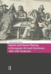 Buy Games And Game Playing In European Art And Literature, 16Th-17Th Centuries