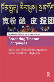 Buy Bordering Tibetan Languages : Making And Marking Languages In Transnational High Asia