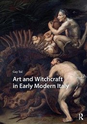 Buy Art And Witchcraft In Early Modern Italy