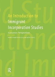 Buy An Introduction To Immigrant Incorporation Studies : European Perspectives