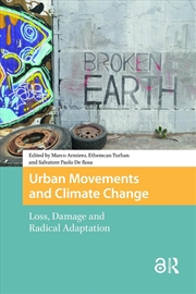 Buy Urban Movements And Climate Change : Loss, Damage And Radical Adaptation
