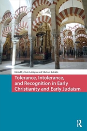 Buy Tolerance, Intolerance, And Recognition In Early Christianity And Early Judaism