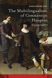 Buy The Multilingualism Of Constantijn Huygens (1596-1687)