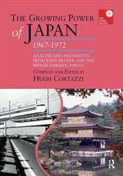 Buy The Growing Power Of Japan, 1967-1972 : Analysis And Assessments From John Pilcher And The British E