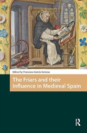 Buy The Friars And Their Influence In Medieval Spain