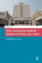Buy The Communist Judicial System In China, 1927-1976 : Building On Fear