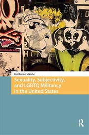 Buy Sexuality, Subjectivity, And Lgbtq Militancy In The United States