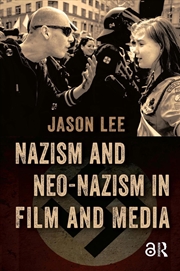 Buy Nazism And Neo-Nazism In Film And Media
