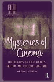 Buy Mysteries Of Cinema : Reflections On Film Theory, History And Culture 1982-2016