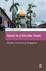 Buy Islam In A Secular State : Muslim Activism In Singapore