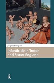 Buy Infanticide In Tudor And Stuart England