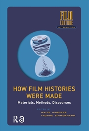 Buy How Film Histories Were Made : Materials, Methods, Discourses