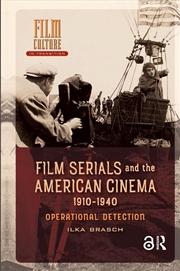 Buy Film Serials And The American Cinema, 1910-1940 : Operational Detection