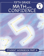 Buy Fifth Grade Math With Confidence Student Workbook A
